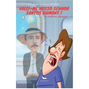 Valei-me Nosso Senhor Santos Dumont - Mensal #1