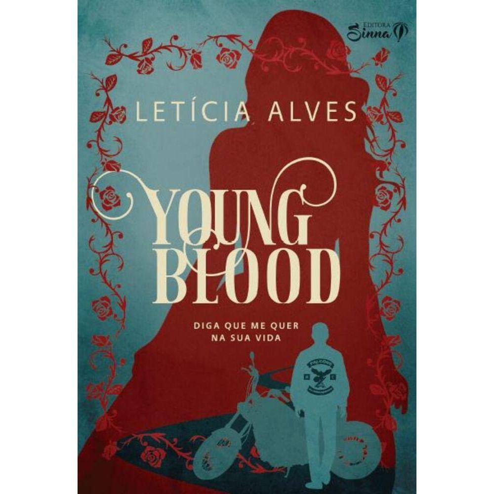 Young Blood - Diga Que Me Quer Na Sua Vida