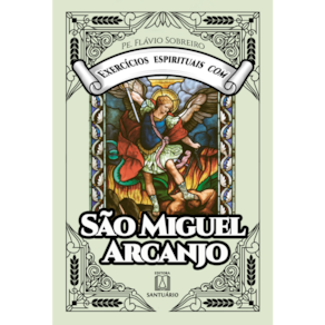 Exercícios espirituais com São Miguel Arcanjo