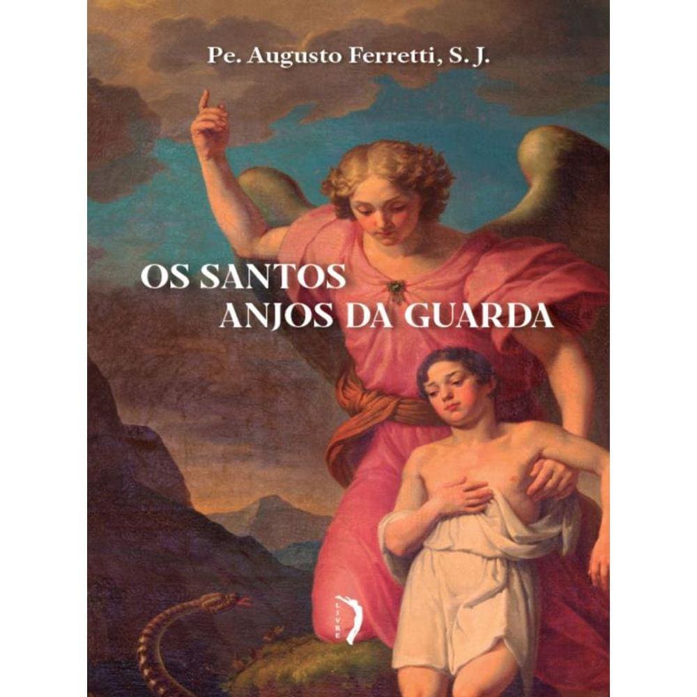 Os Santos Anjos Da Guarda