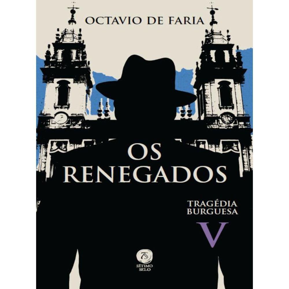 Os Renegados - Tragédia Burguesa - Vol. 5