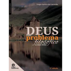 Deus Como Problema Filosófico Na Idade Média