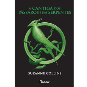 A cantiga dos pássaros e das serpentes: (capa nova)