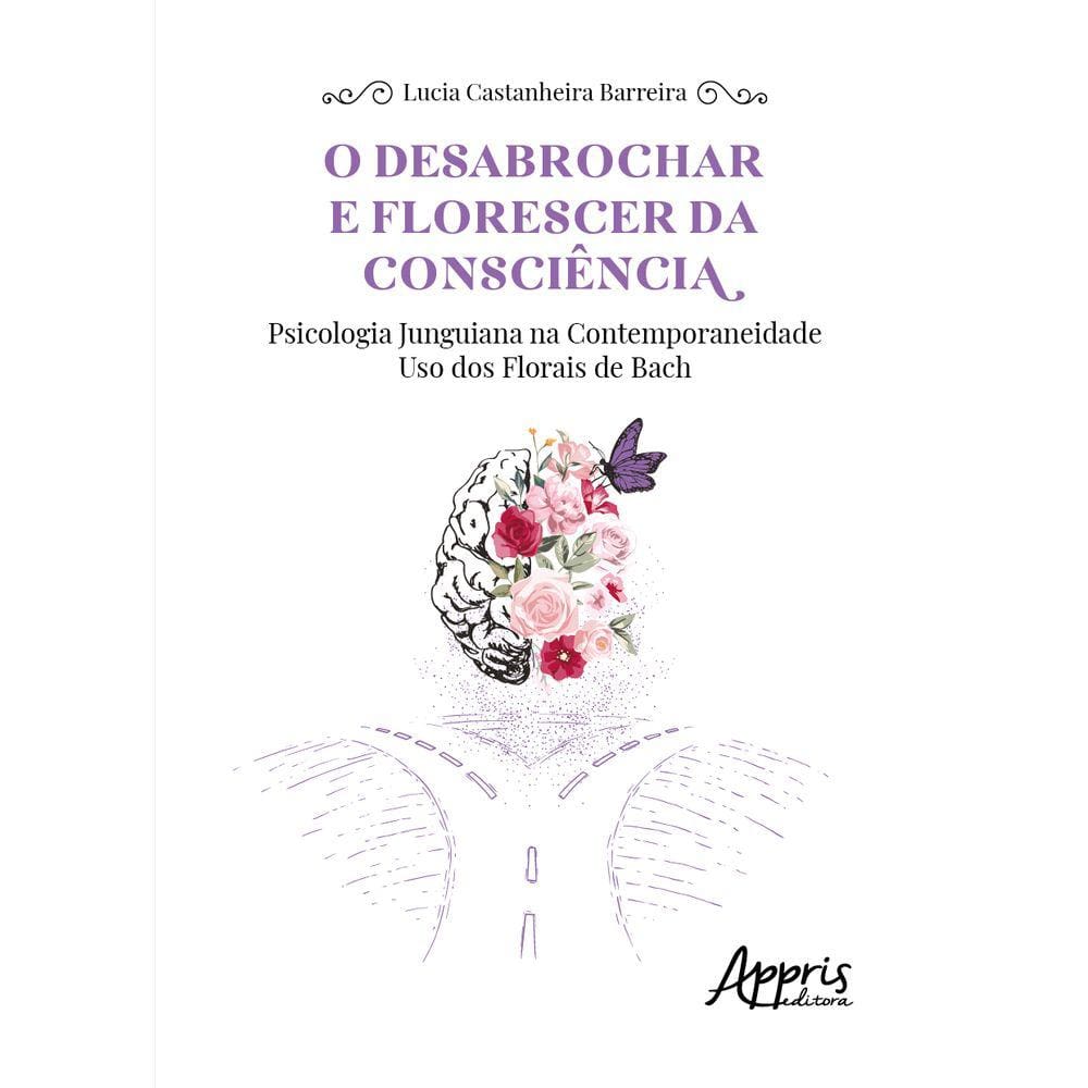 O Desabrochar e Florescer da Consciência