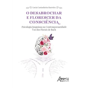 O Desabrochar e Florescer da Consciência