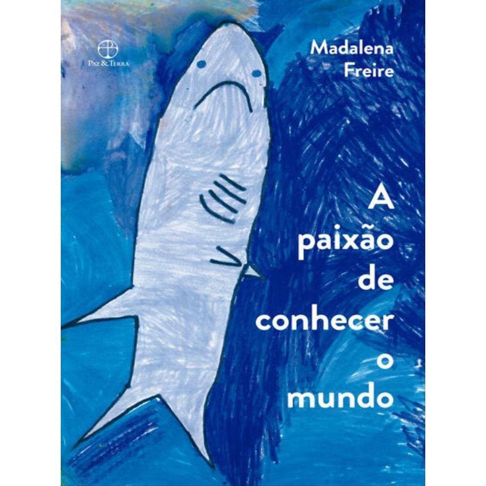 A Paixão De Conhecer O Mundo