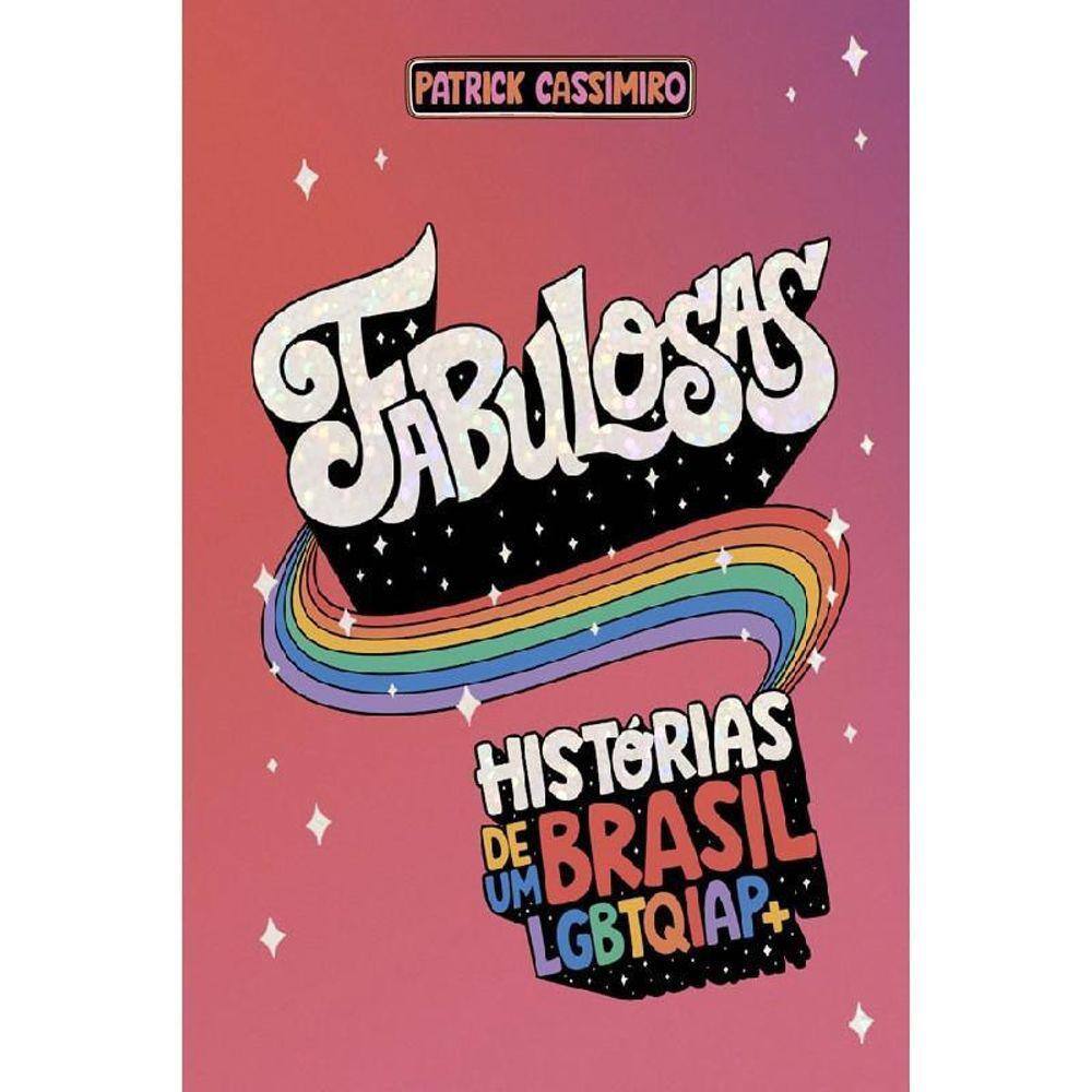 Fabulosas Histórias De Um Brasil Lgbtqiap+