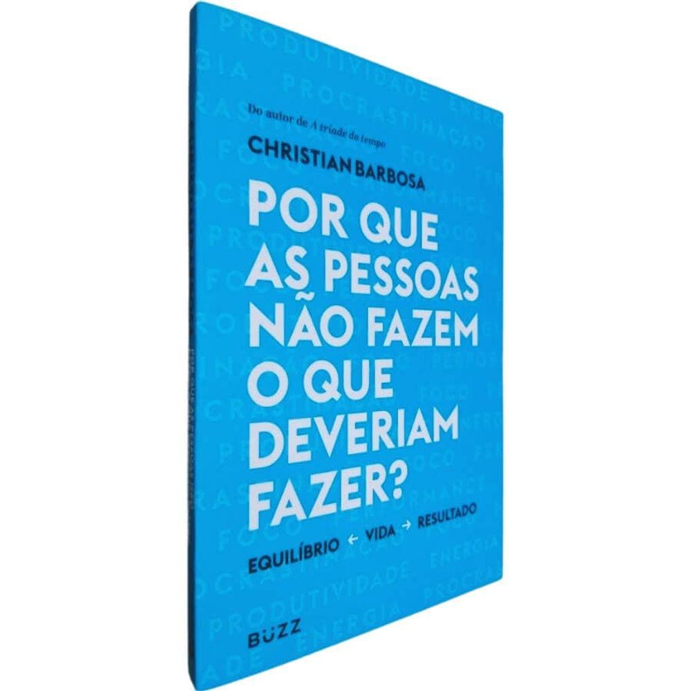 Livro Físico Por Que as Pessoas Não Fazem o Que Deveriam Fazer Christian Barbosa Equilíbrio  Trabalho