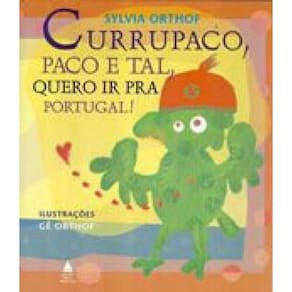 Currupaco, Paco E Tal, Quero Ir Pra Portugal!