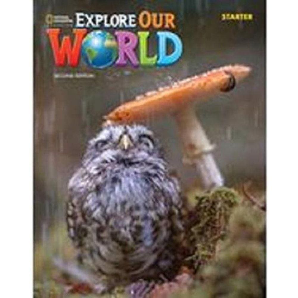 Explore Our World Starter: Student S Book With Onl