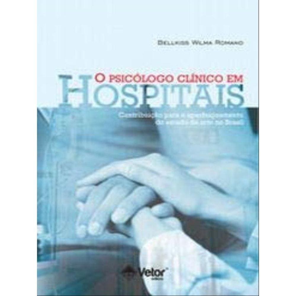 O Psicólogo Clínico Em Hospitais