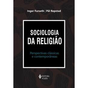 Sociologia da religião: Perspectivas clássicas e contemporâneas