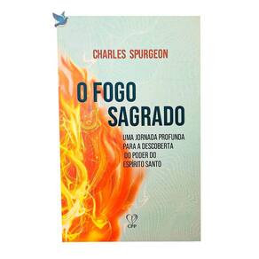 Fogo Sagrado - Charles Spurgeon - Espiritual - 13,5x20,75cm