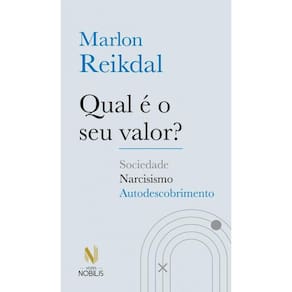 Qual é o seu valor?: Sociedade - Narcisismo - Autodescobrimento