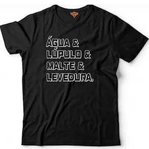 Camiseta algodão bebidas cerveja -Agua, lupulo , malte e levedura