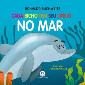 Descobrindo Profissões dos Bichos do Mar - Ciranda Cultural