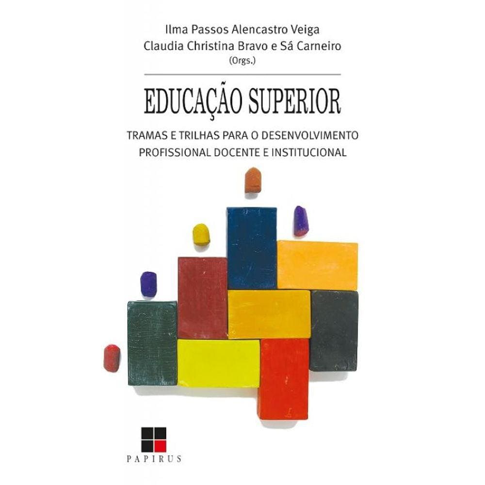 Educação superior:: Tramas e trilhas para o desenvolvimento profissional docente e institucional