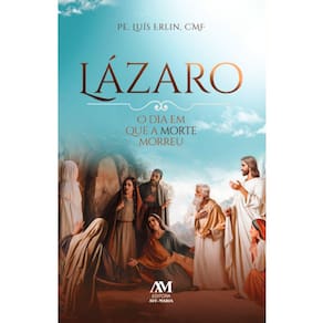 Livro LÁZARO - O dia em que a morte morreu!
