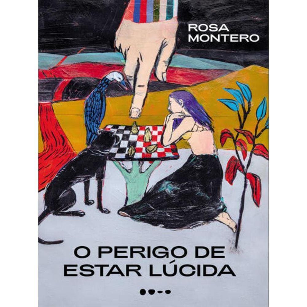 O Perigo De Estar Lúcida