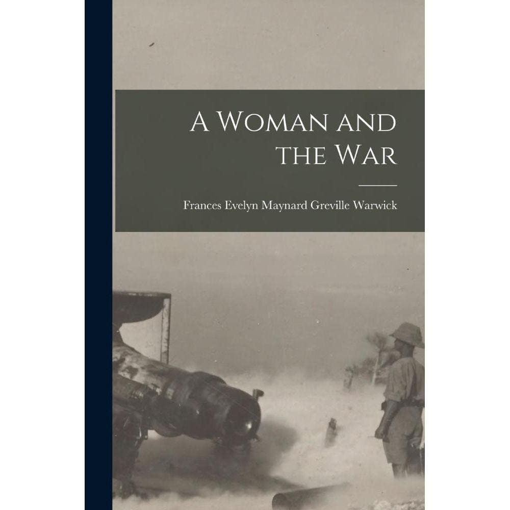 A Woman and the War