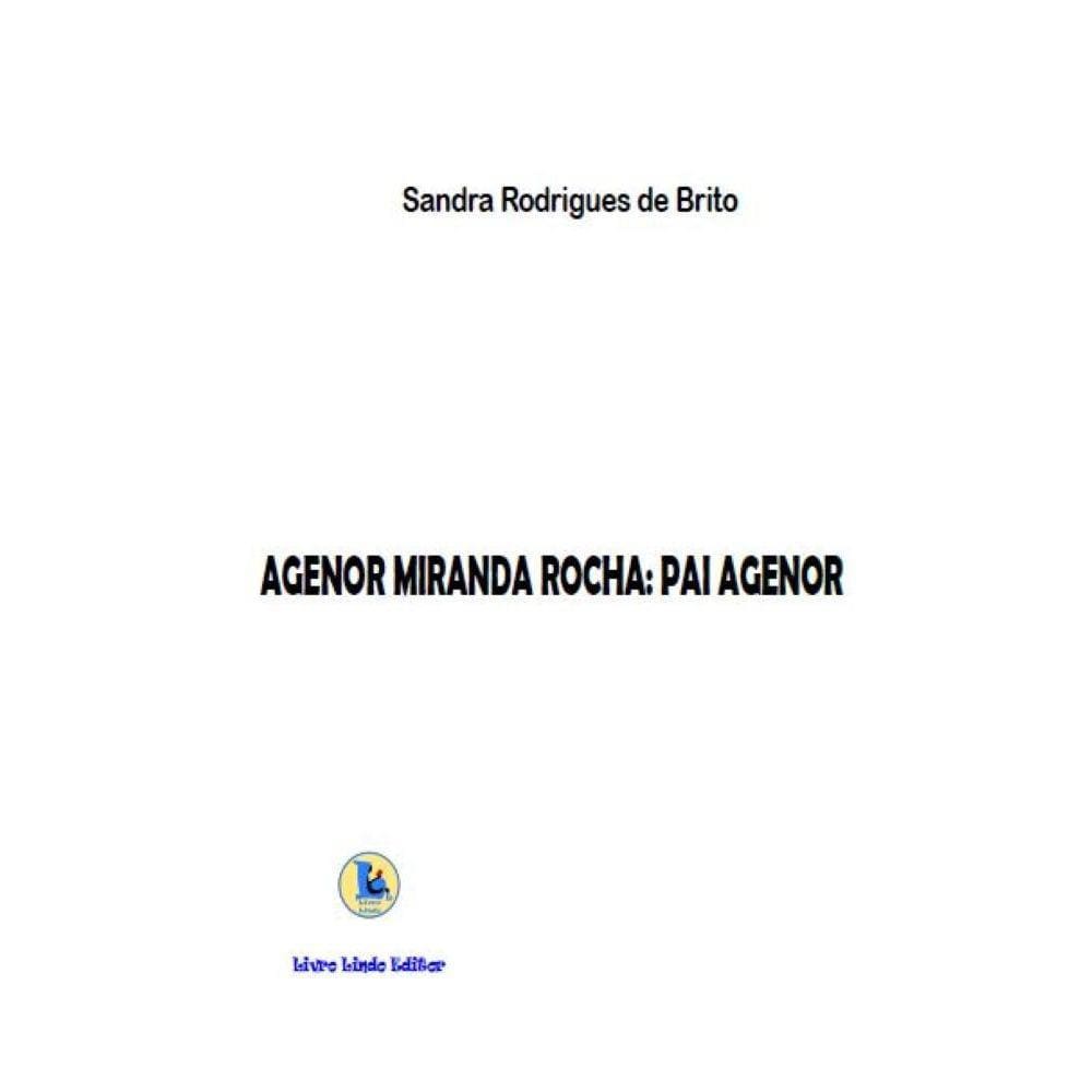 Agenor Miranda Rocha: Pai Agenor
