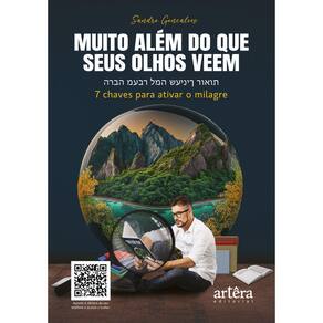 Muito Além do que seus Olhos Veem: 7 Chaves para Ativar o Milagre