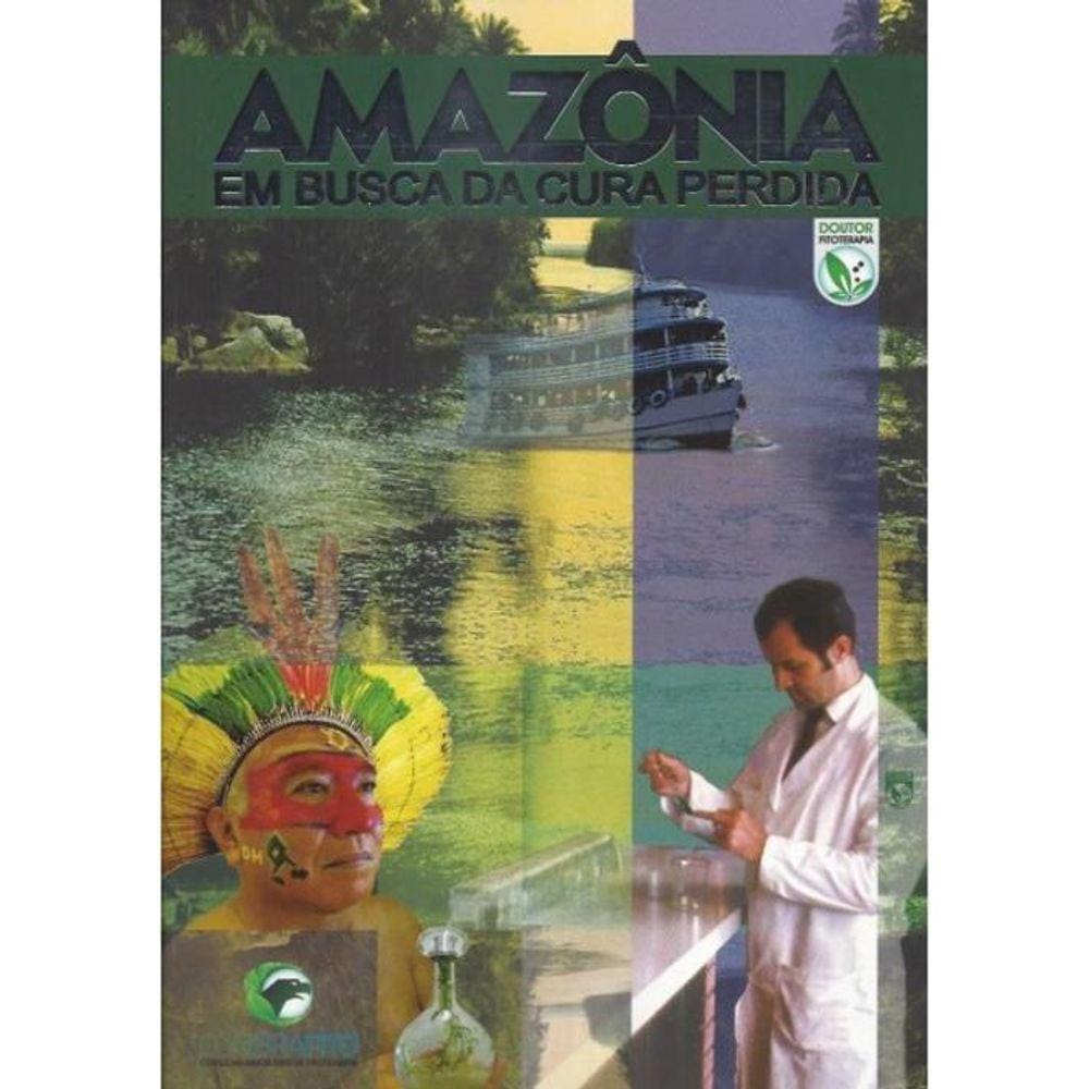 Livro Amazônia Em Busca Da Cura Perdida