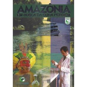 Livro Amazônia Em Busca Da Cura Perdida