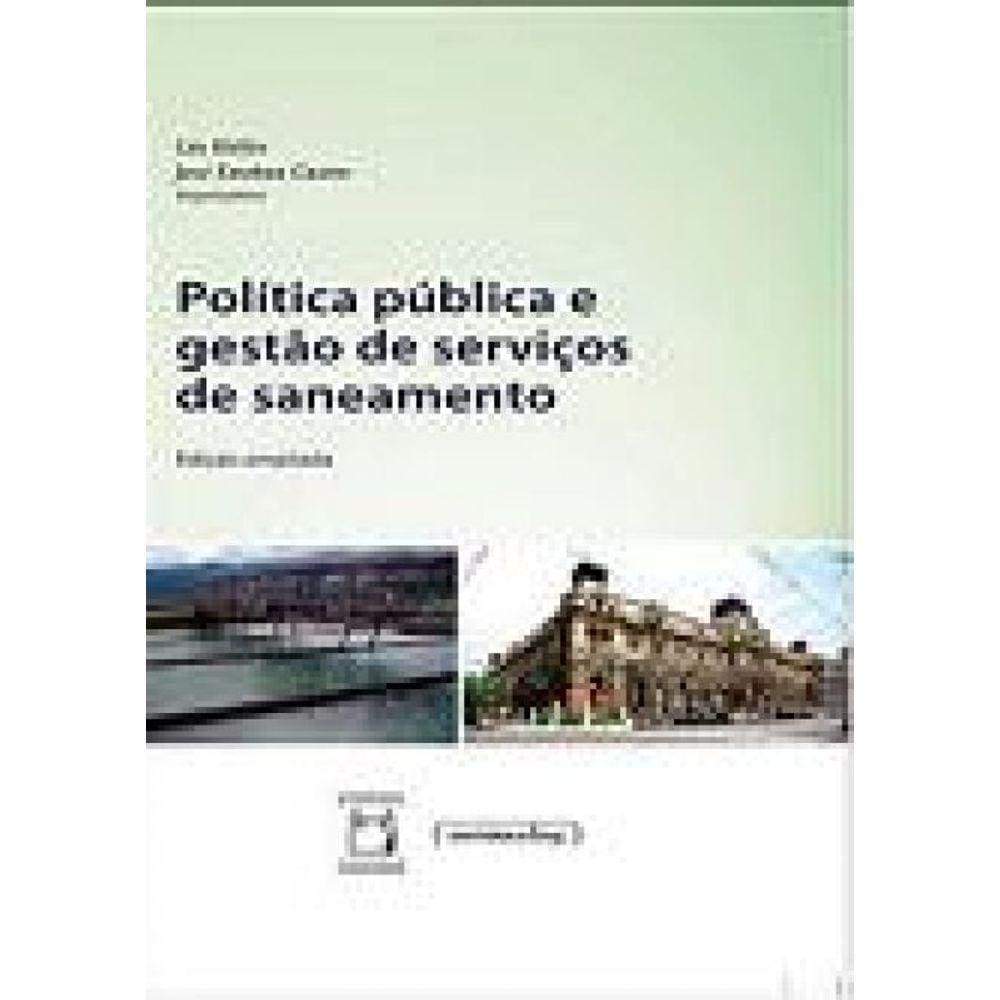 Politica Publica E Gestao De Sevicos De Saneamento