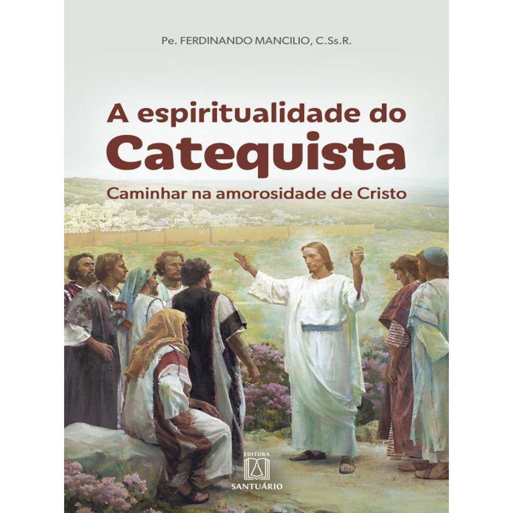 A Espiritualidade Do Catequista