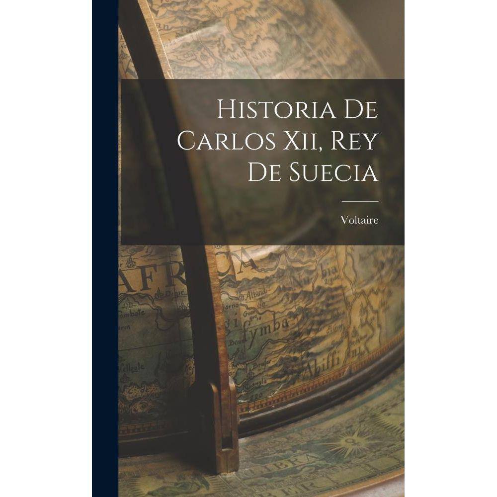 Historia De Carlos Xii, Rey De Suecia