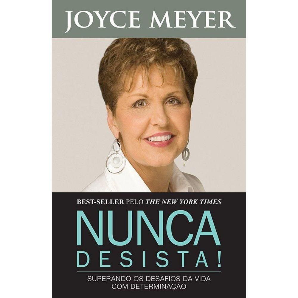 Nunca Desista - Joyce Meyer