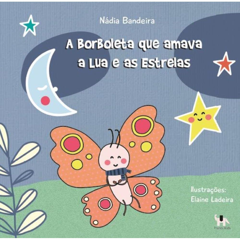 A Borboleta que Amava a Lua e as Estrelas