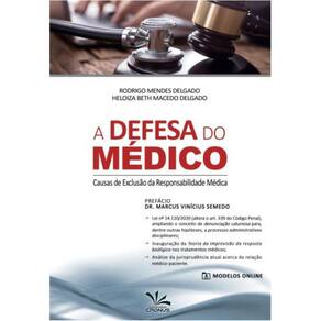 A defesa do Médico: Causas de Exclusão da Responsabilidade Médica