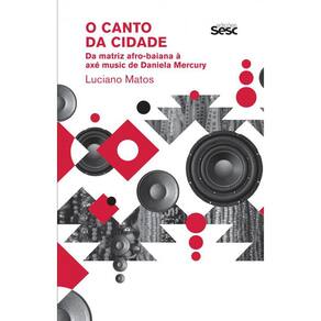 O canto da cidade: Da matriz afro-baiana à axé music de Daniela Mercury
