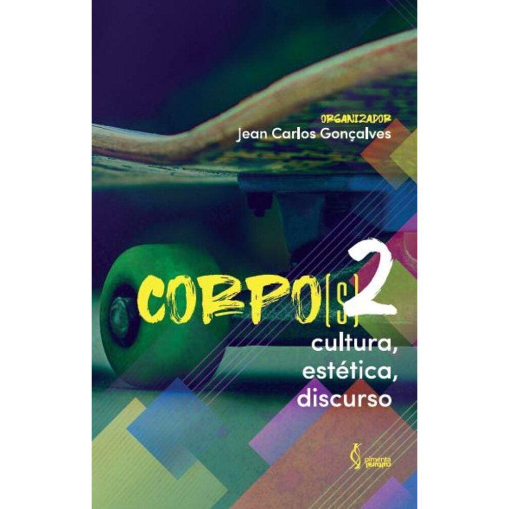 CORPO(S) 2 - Cultura, estética, discurso