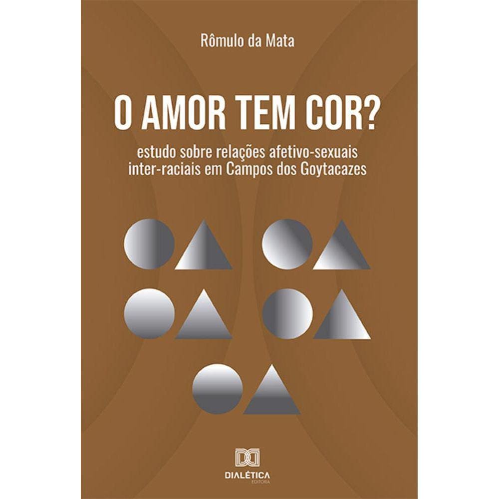 O amor tem cor?