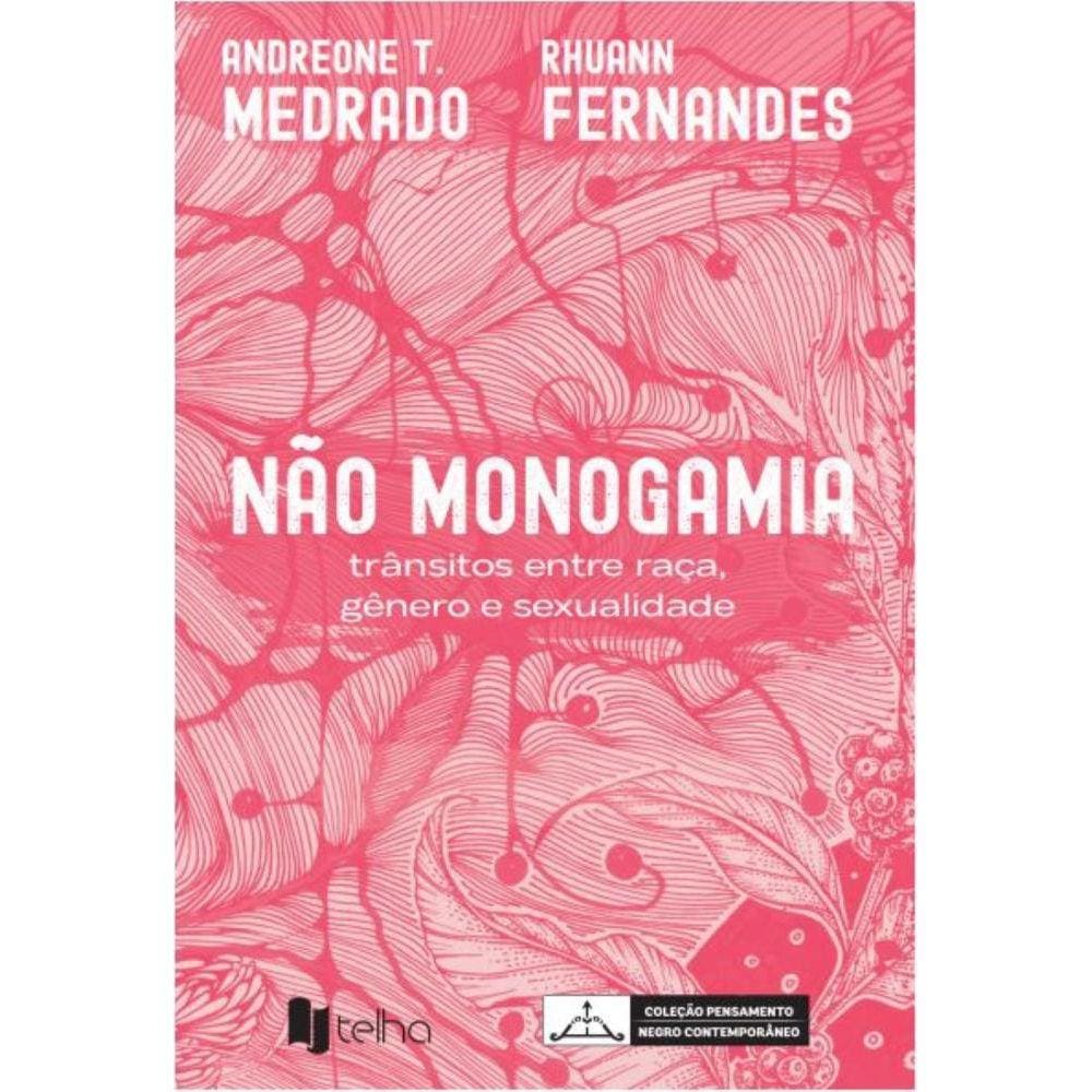 Não monogamia: trânsitos entre raça, gênero e sexualidade