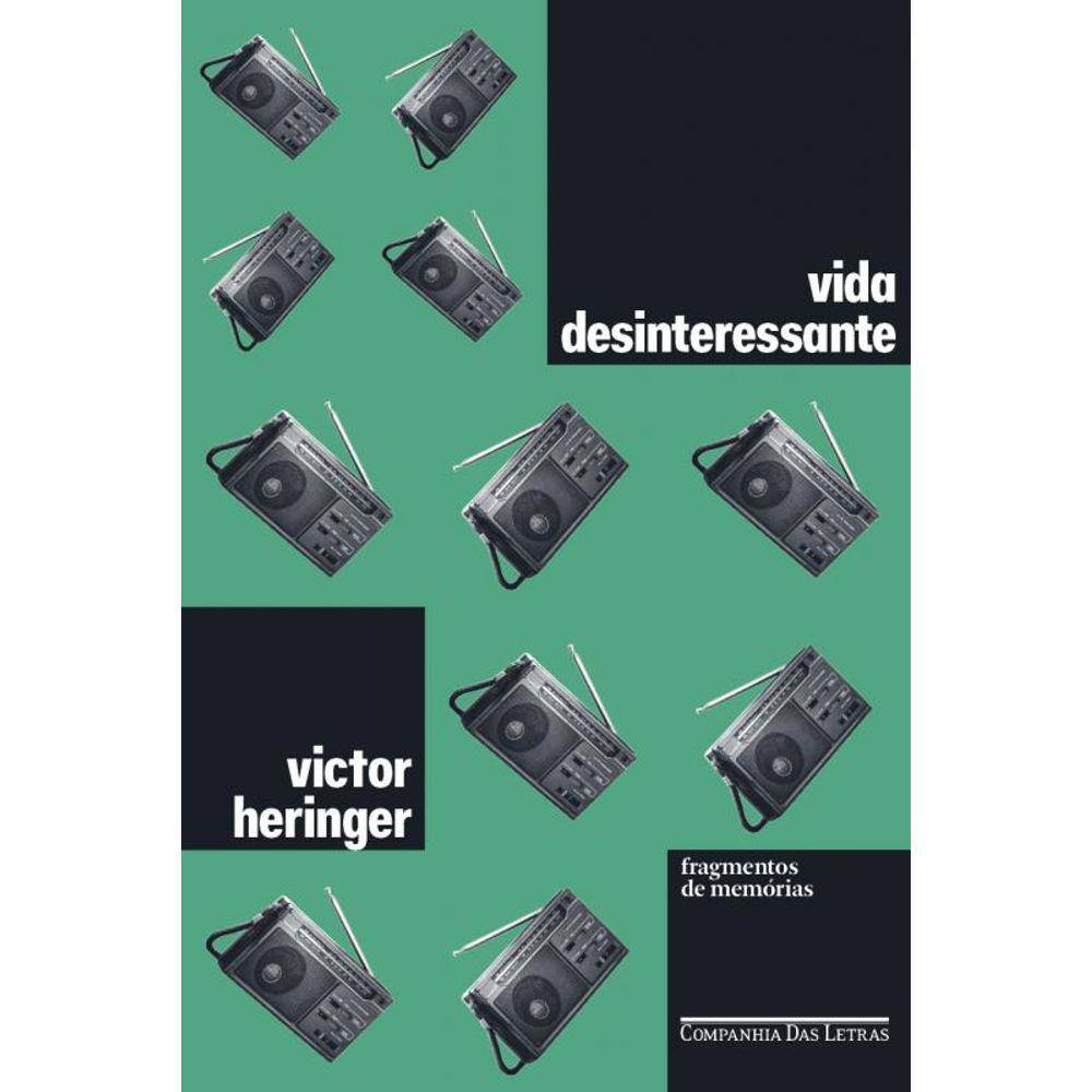 Vida desinteressante: Fragmentos de memórias