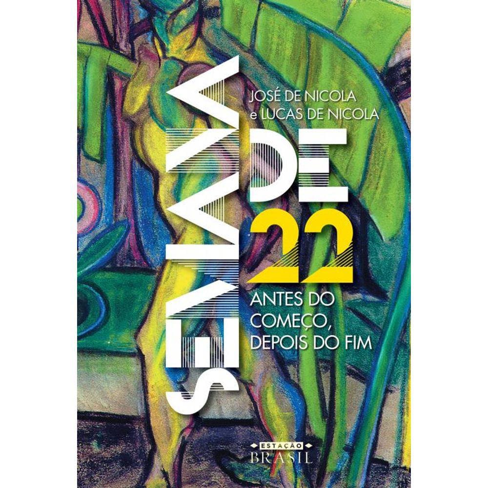 Semana de 22: Antes do começo, depois do fim