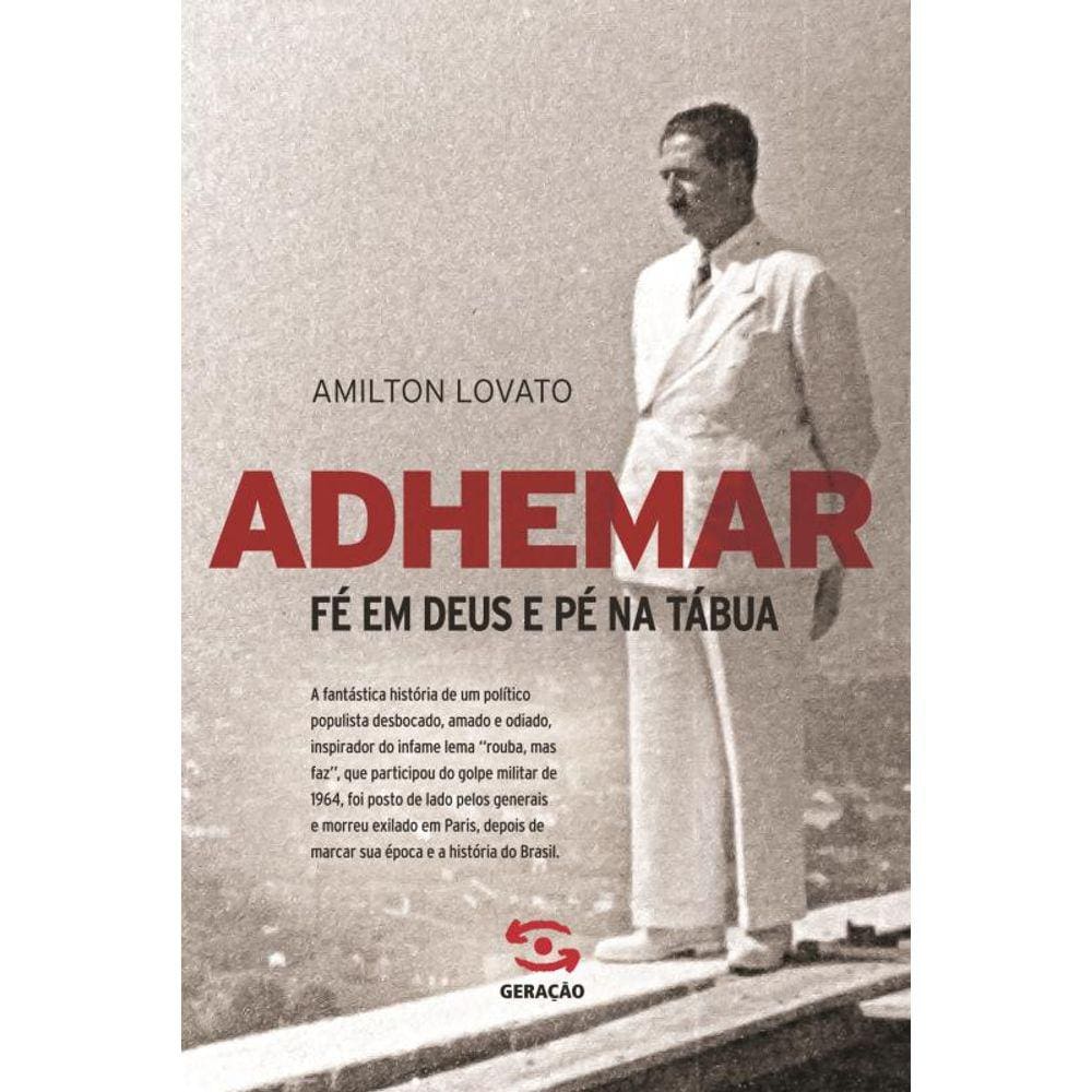 Adhemar: Fé em Deus e pé na tábua