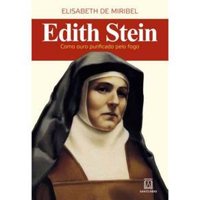 Edith Stein, Como Ouro Purificado Pelo Fogo