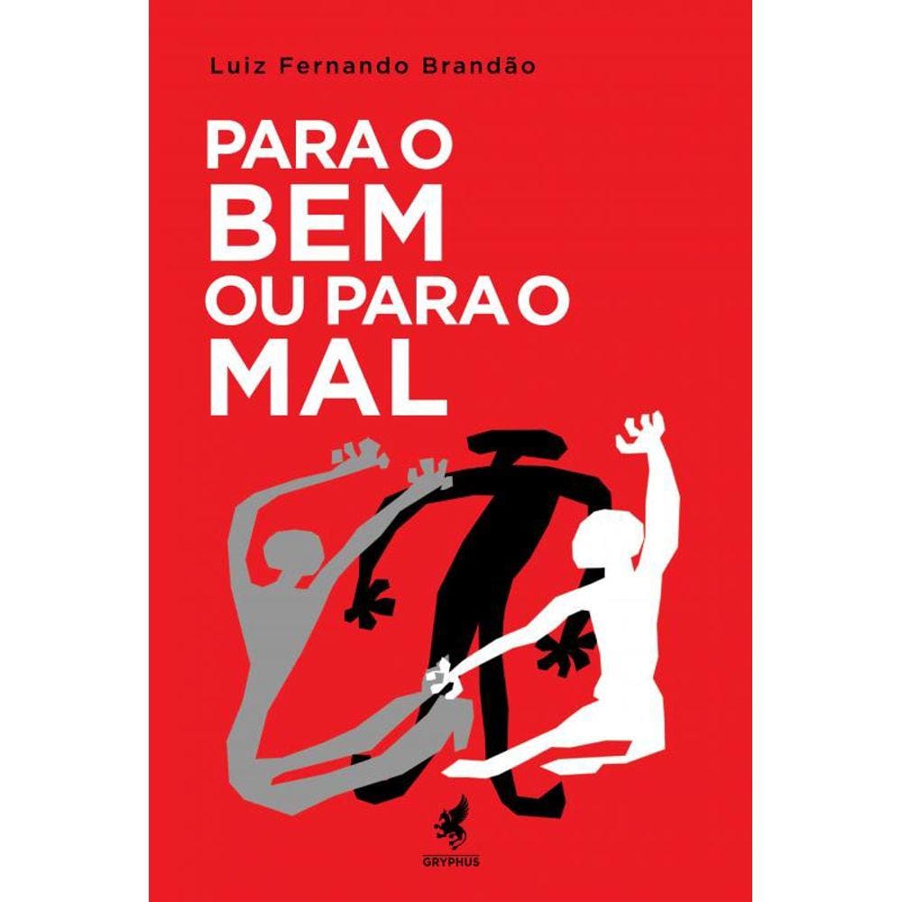 Para O Bem Ou Para O Mal