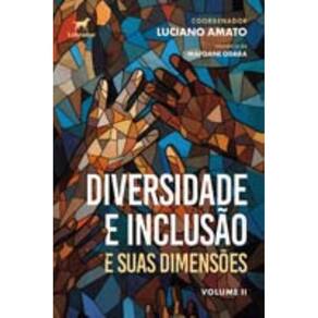 Diversidade E Inclusão E Suas Dimensões Volume Ii