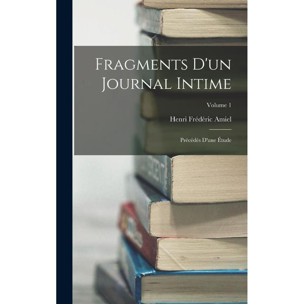 Fragments Dun Journal Intime
