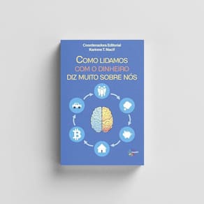 Livro Como Lidamos Com O Dinheiro Diz Muito Sobre Nós