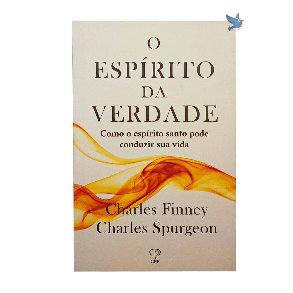 Livro O Espírito Da Verdade - Spurgeon E Finney Baseado na Bíblia