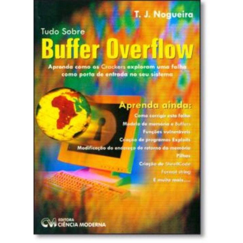 Tudo Sobre Buffer Overflow