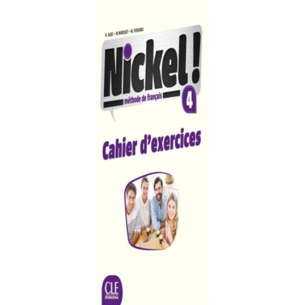 Nickel! 4 - Cahier D Exercices