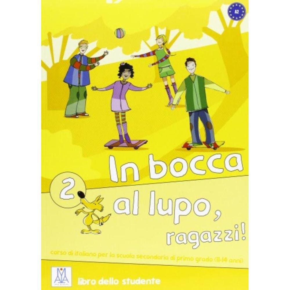 In Bocca Al Lupo, Ragazzi! 2 (A2) - Libro Studente